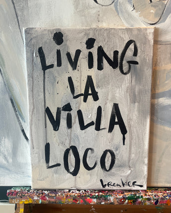 Living la villa loco. 30 x 40 cm