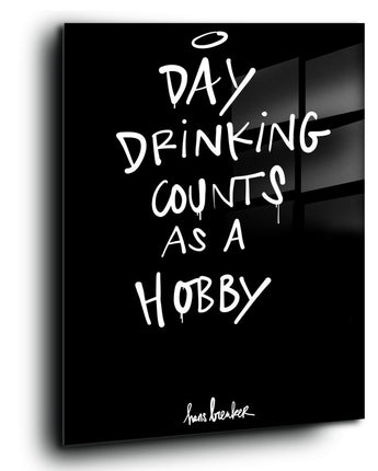 Daydrinking counts as a hobby